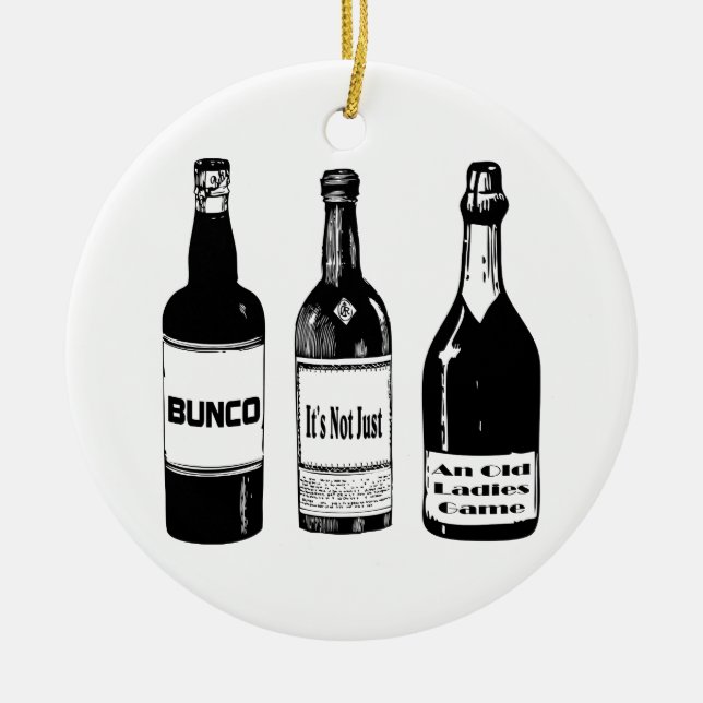 Bunco Not Just An Old Ladies Game Ceramic Ornament (Front)