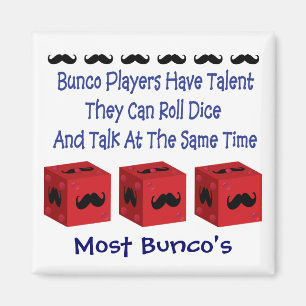 Bunco Players Have Talent Moustache Version Magnet