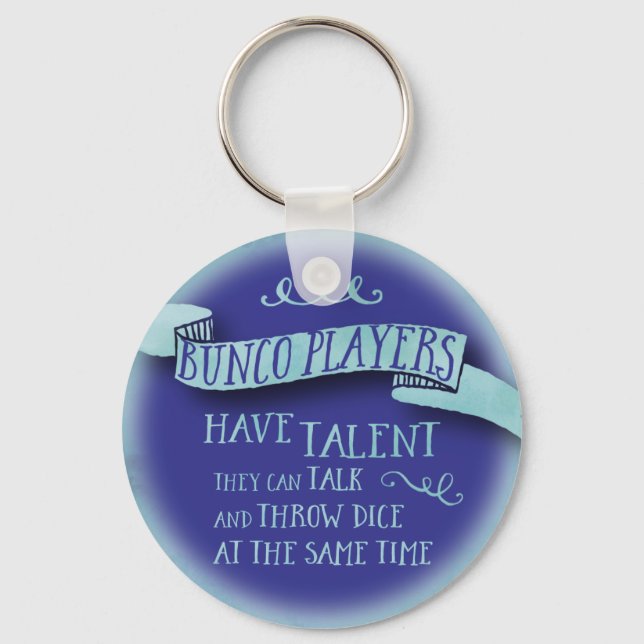 Bunco Players Have Talent - Water Colour Style Key Ring (Front)