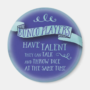 Bunco Players Have Talent - Water Colour Style Magnet