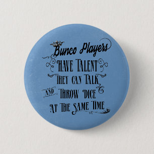 Bunco Players Have Talent With Crown 6 Cm Round Badge