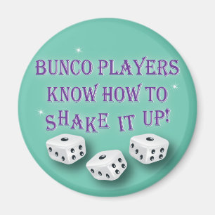 bunco players know how to shake it up 2 magnet