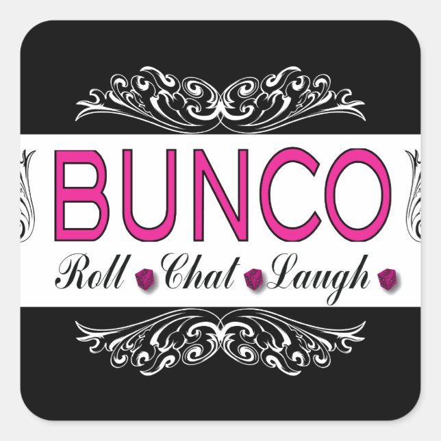 Bunco, Roll, Chat, Laugh In Pink, Black and White Square Sticker (Front)