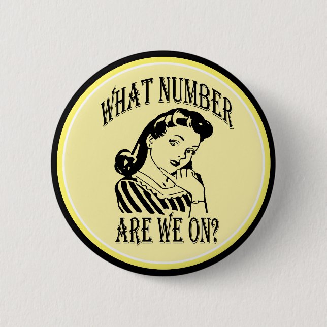 Bunco What Number Are We On #2 6 Cm Round Badge (Front)