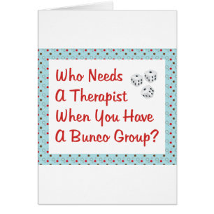 bunco who needs a therapist