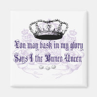 bunco - you may bask in my glory