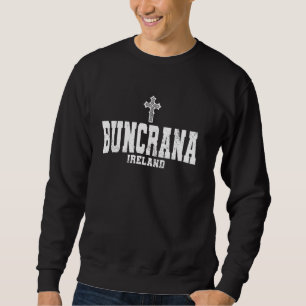 Buncrana Ireland Irish Flag Celtic Cross Éire Gael Sweatshirt