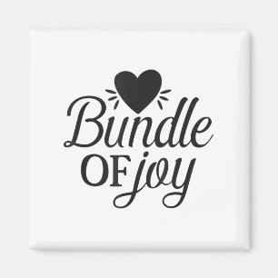 Bundle Of Joy Love Quote Cute Motivation Magnet