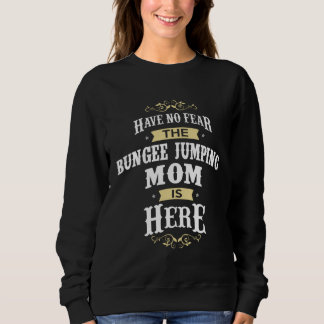 Bungee Jumper Bungee Jumping Mom Sweatshirt