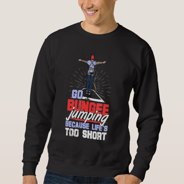 Bungee Jumping Free Fall Harness Jumping Rubber Co Sweatshirt (Front)