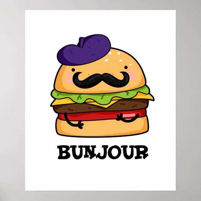 Bunjour Funny French Burger Bun PUn Poster (Front)