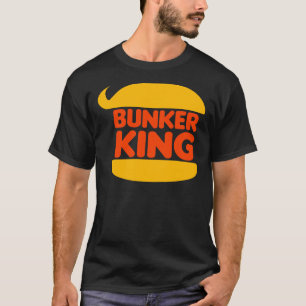 Bunker King Funny Anti-Trump Design of Bunker Boy  T-Shirt