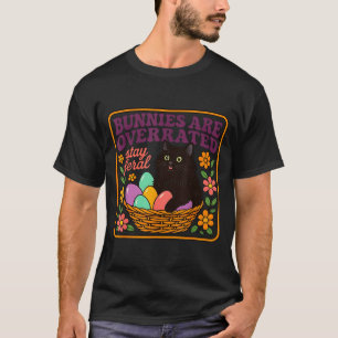 Bunnies are overrated easter feral cat men women T-Shirt