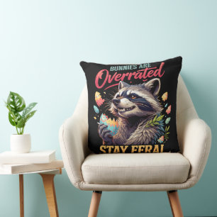 Bunnies Are Overrated Stay Feral Cushion