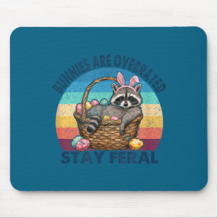 Bunnies are overrated stay feral cute racoon mouse pad