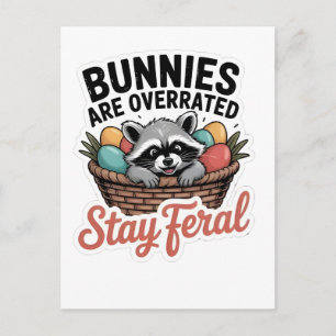 Bunnies Are Overrated Stay Feral Easter, Raccoon Holiday Postcard