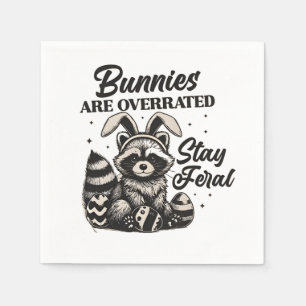 Bunnies Are Overrated Stay Feral Easter Raccoon Napkin
