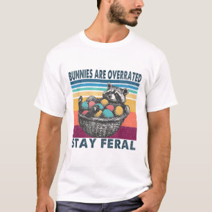 Bunnies Are Overrated Stay Feral Funny Easter Racc T-Shirt