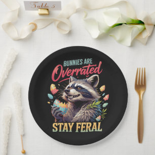 Bunnies Are Overrated Stay Feral Paper Plate