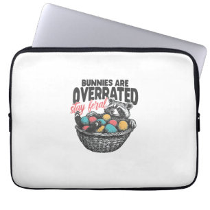 Bunnies are Overrated Stay Feral Raccoon Eggs Happ Laptop Sleeve