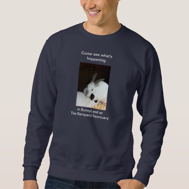 Bunnies in BunnyLand at The Barnyard Sanctuary Sweatshirt (Front)