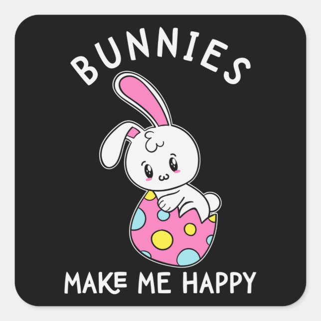Bunnies Make Me Happy Easter Egg Hunting Basket Square Sticker (Front)