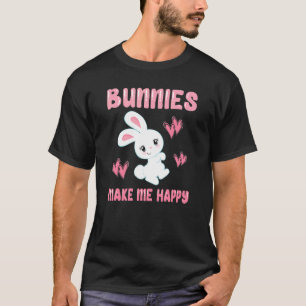 BUNNIES MAKE ME HAPPY  Pet Bunny Rabbit  Graphic T-Shirt
