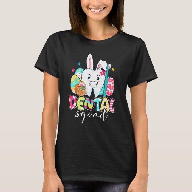 Bunny Ears Rabbit Cute Tooth Dental Squad Happy Ea T-Shirt (Front)