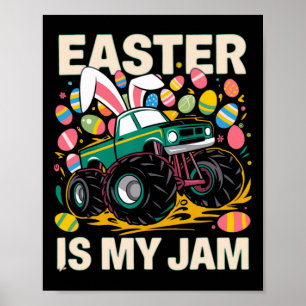 Bunny Easter Is My Jam Truck Easter Eggs Kids Boys Poster