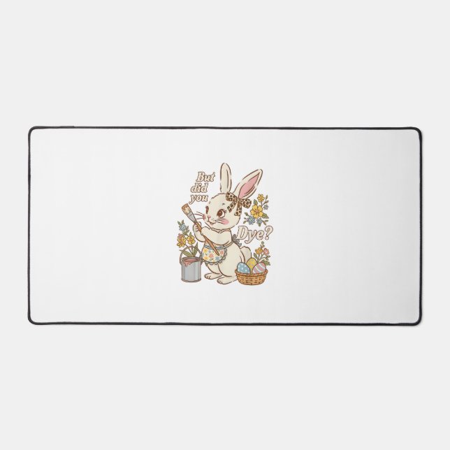 Bunny Egg But Did You Dye Funny Cute Easter Rabbit Desk Mat (Front)