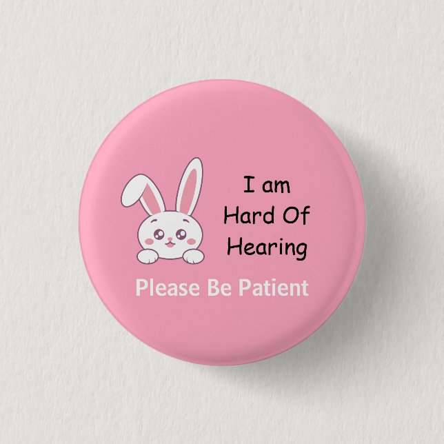 Bunny Hard of Hearing 3 Cm Round Badge (Front)