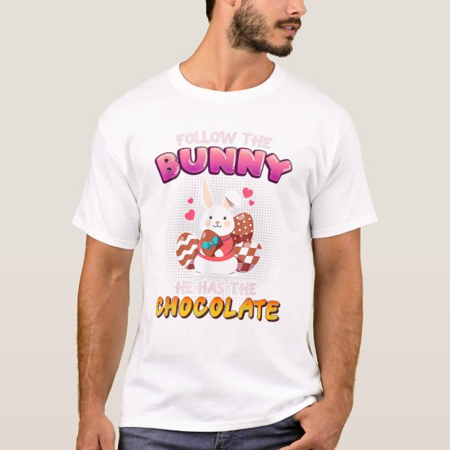 Bunny He Has Chocolate Happy T-Shirt (Front)