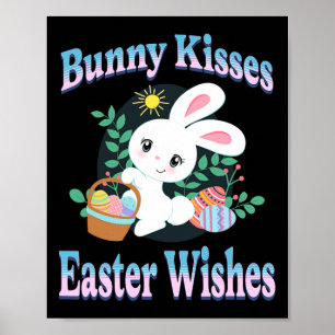 Bunny Kisses Easter Wishes Cute Easter Bunny Eggs Poster
