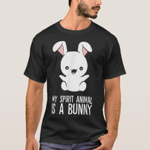 Bunny Lover My Spirit Animal Is A Bunny T-Shirt