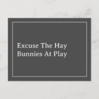 Bunny Lover's Funny Excuse The Hay Quote