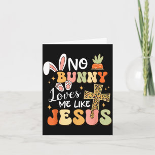 Bunny loves me like jesus christian easter funny card