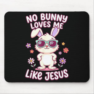 Bunny loves me like jesus easter christian bible mouse pad