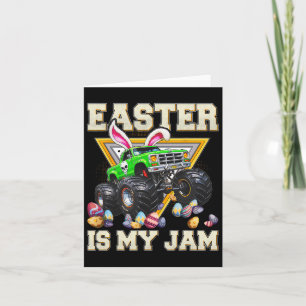 Bunny Monster Truck Easter Is My Jam Day Boys Todd Card