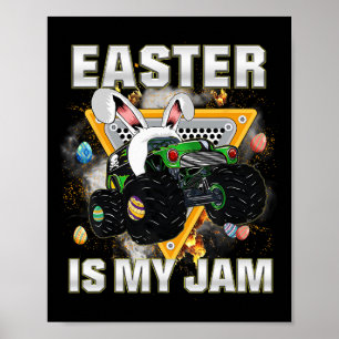 Bunny Monster Truck Easter Is My Jam Day Boys Todd Poster