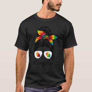 Bunny Mum Messy Bun Hair Tie Dye Rabbit Happy East T-Shirt