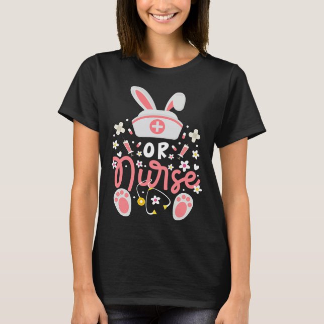 Bunny OR Nurse Cute Bunny Ears Hat Operating Room  T-Shirt (Front)