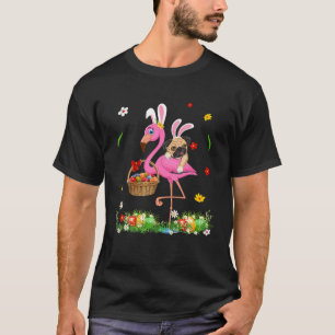 Bunny Pug Riding Flamingo Happy Easter Day Egg Bas T-Shirt