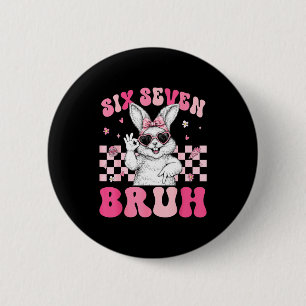 Bunny Rabbit 67 Six Seven Bruh 6 7 Happy Easter Wo Cm Round Badge