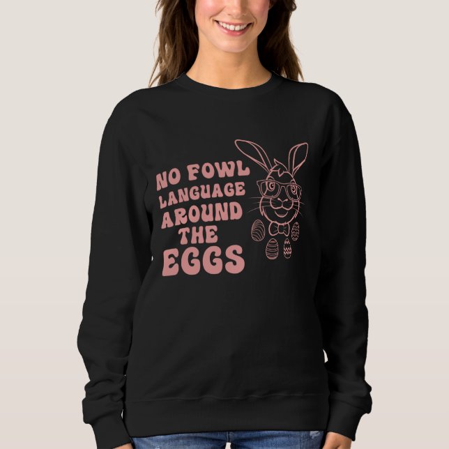 Bunny Rabbit Eggs Hunting Happy Easter Day Cute Sweatshirt (Front)