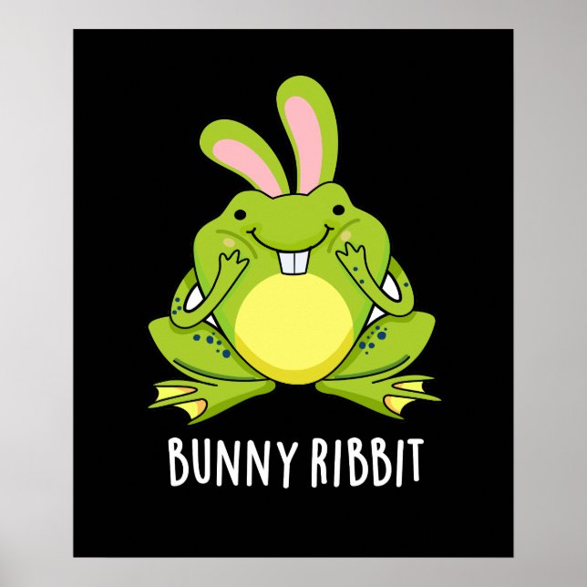 Bunny Ribbit Funny Rabbit Frog Pun Dark BG Poster (Front)