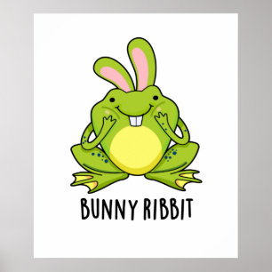 Bunny Ribbit Funny Rabbit Frog Pun Poster