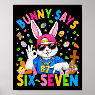 Bunny says six seven 67 easter day rabbit women me poster