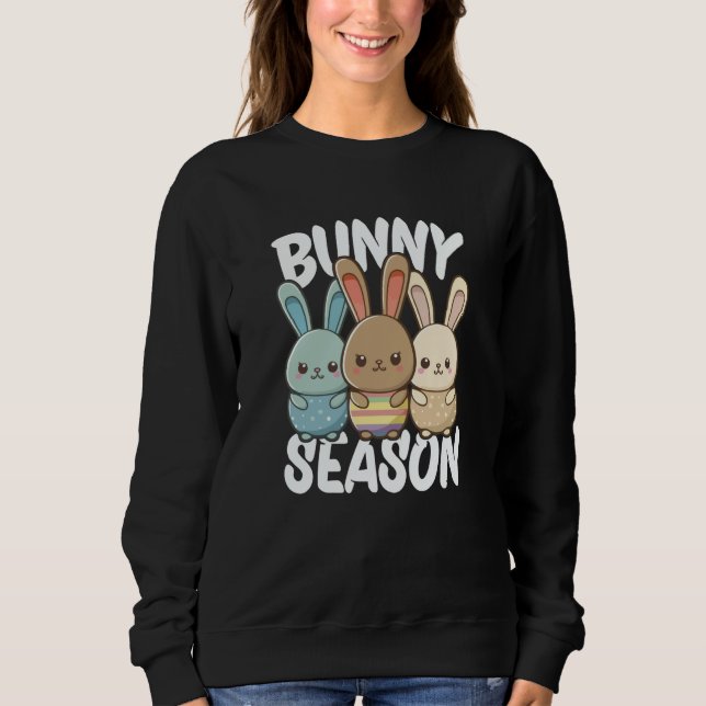 Bunny Season  1 Sweatshirt (Front)