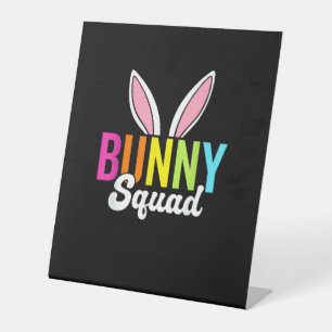 Bunny squad, matching easter rabbit ears, Easter p Pedestal Sign