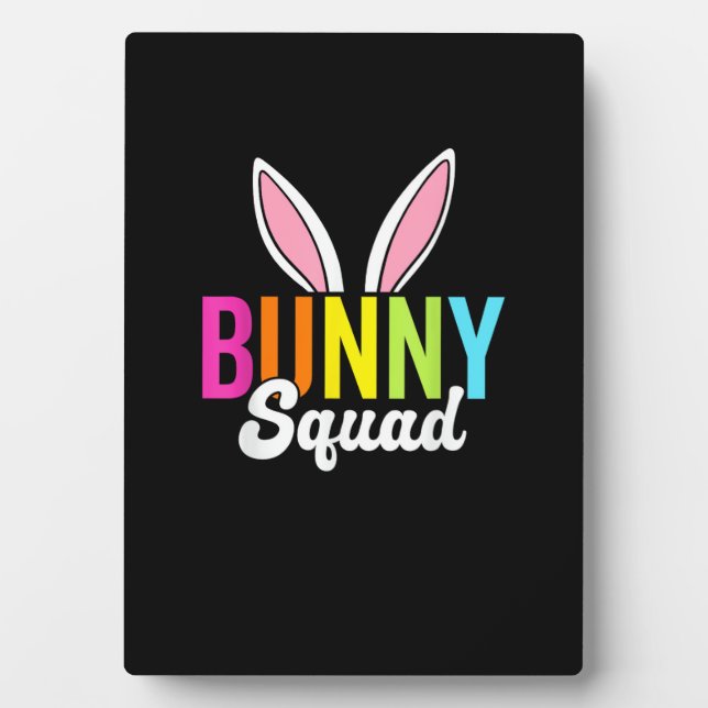 Bunny squad, matching easter rabbit ears, Easter p Plaque (Front)